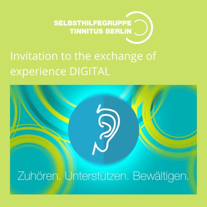 All interested parties are cordially invited to join the monthly digital exchange of experiences in the team, dates: http://www.tinnitus-shg-berlin.de/aktuelles/